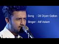 Dil diya gallan with lyrics  dil diya gallan full songatif aslam