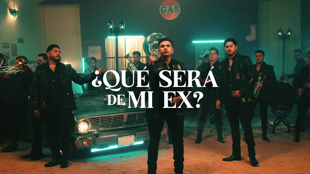 ¿Qué Será De Mi Ex? - La Adictiva