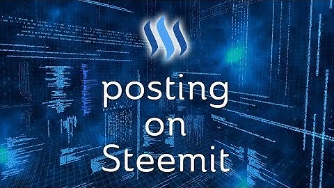 Posting on Steemit – Markdown, Images, Video, Formatting, Tags, Rewards, & More!