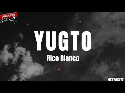 Rico Blanco - Yugto(Lyrics) || Aesthetic Chill Vibes