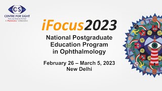 iFocus 2023, Day 1, 27th February 2023 (Monday); Ocular Surface and Cornea 1