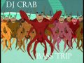 Dj crab bass trip