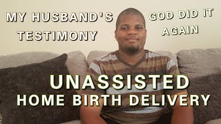 HUSBAND DELIVERED OUR 2ND BABY : UNASSISTED SUPERNATURAL CHILDBIRTH PAIN-FREE HOME BIRTH EDITION