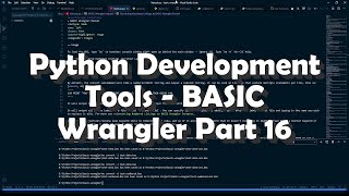 Python - Development Tools - BASIC Wrangler - Part 16