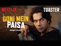 Goni Mein Paisa | Lyrical Music Video | Rajkummar Rao, Sanya Malhotra | Toaster | Netflix India