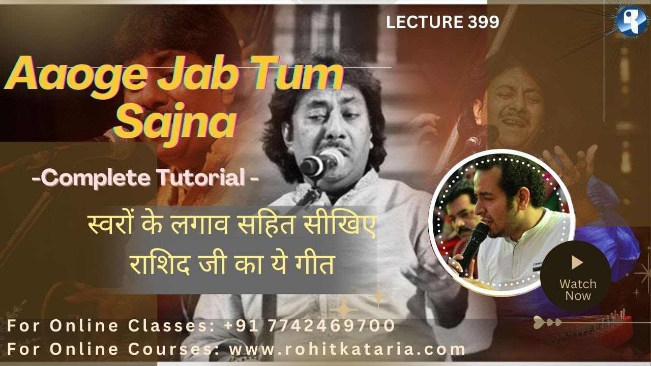 How to Sing Aaoge jab Tum with Notation Raag Tilak Kamod based Bollywood Song Ustaad Rashid Khan