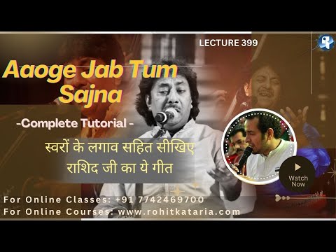 How to Sing Aaoge jab Tum with Notation |Raag Tilak Kamod based Bollywood Song| Lecture- 399