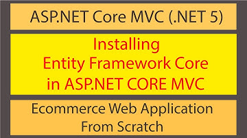 Ecommerce Web Development using ASP.NET Core MVC - Install Entity Framework Core in ASP.NET Core MVC