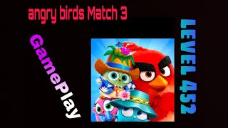 Angry birds match 3 gameplay leval-452 screenshot 5