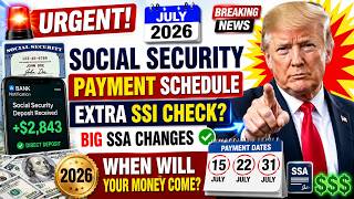 🚨 URGENT! July 2026 Social Security Payment Schedule 💵 Extra SSI Check SSA Major Changes Explained!
