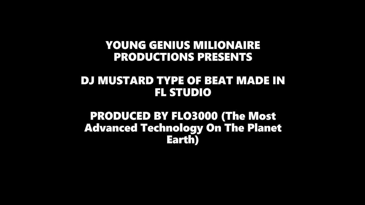 DJ Mustard Type Of Beat Made in FL Studio + flp