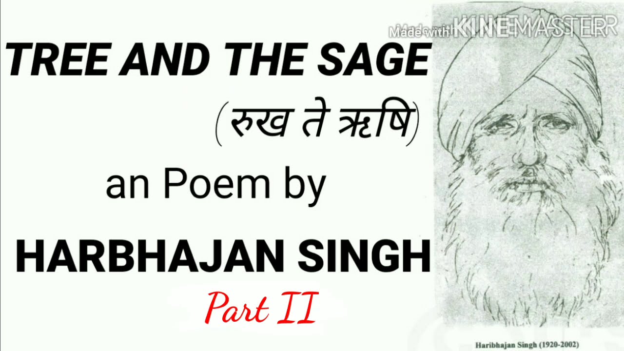 TREE AND THE SAGE, PART II(Passage 516)by Harbhajan Singh, Poem line