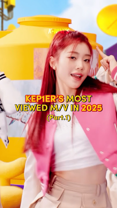 Kep1er’s most viewed M/V in 2025 Pt.1 #kpop #kep1er #wingwing #yum #grandprix #straightline