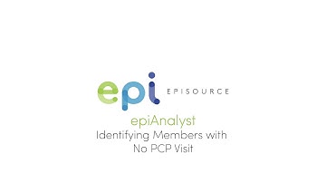epiAnalyst - Identifying Members with No PCP Visit