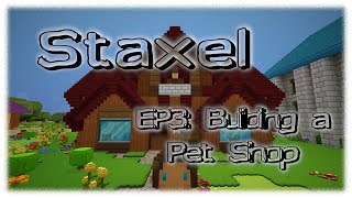 Building a Pet Shop - Staxel