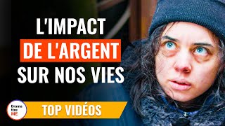 L'Impact De L'Argent Sur Nos Vies | @DramatizeMeFrance