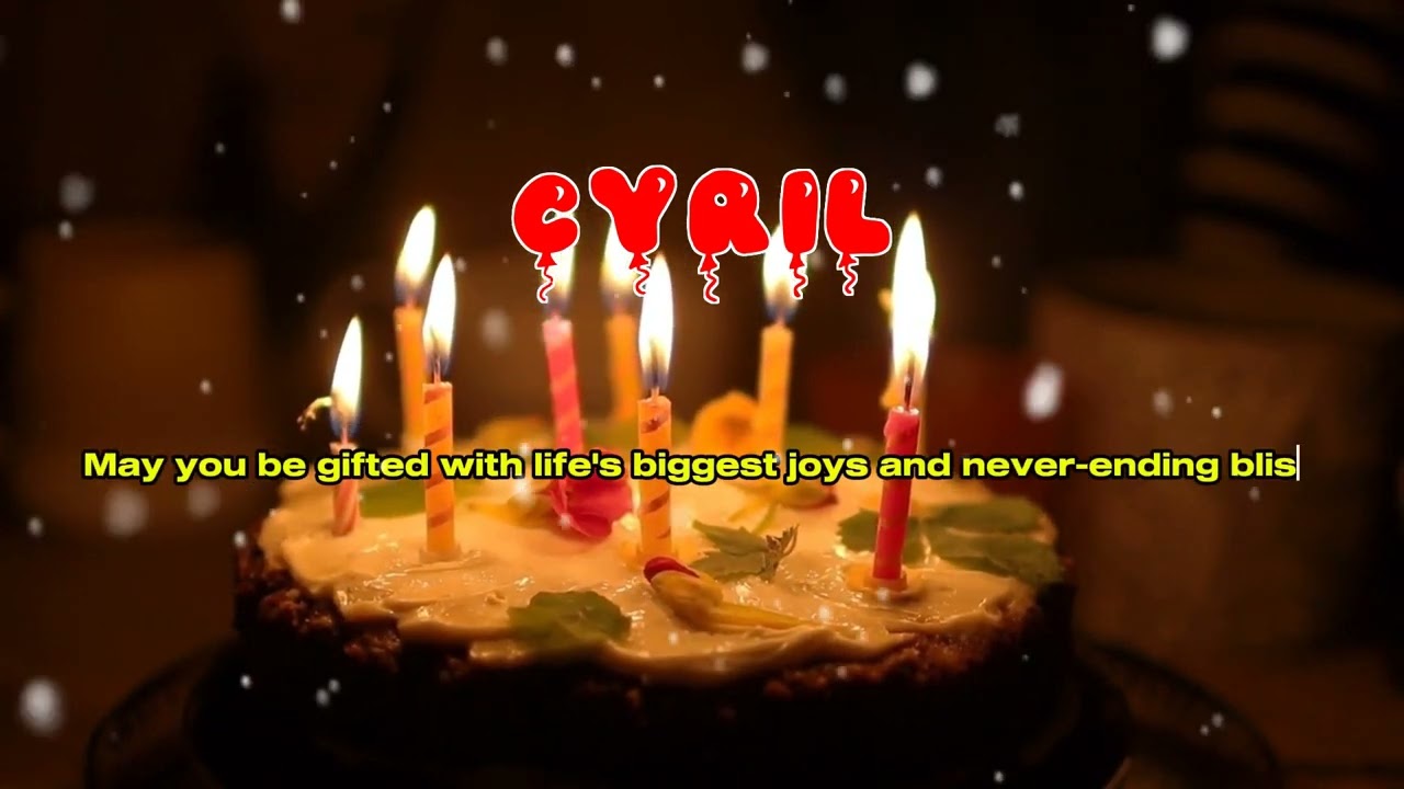 Happy Birthday CYRIL   Happy Birthday Song   Birthday Wishes   Birthday Party