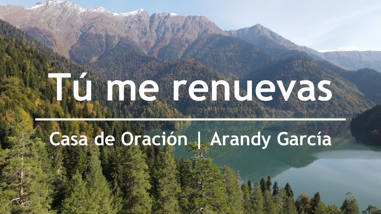 Tú me renuevas - Arandy García | Casa de oración México