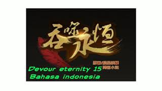 Devour Eternity 15 Bahasa Indonesia