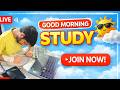 Good Morning Study - No Talks Only Padhai | G4Gate