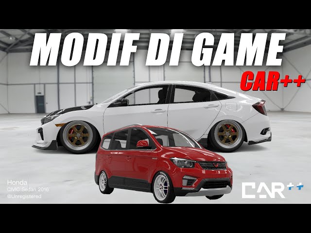 MODIFIKASI WULING DAN CIVIC DI GAME CAR++ KEREN !!!!!! | #VLOG259 class=