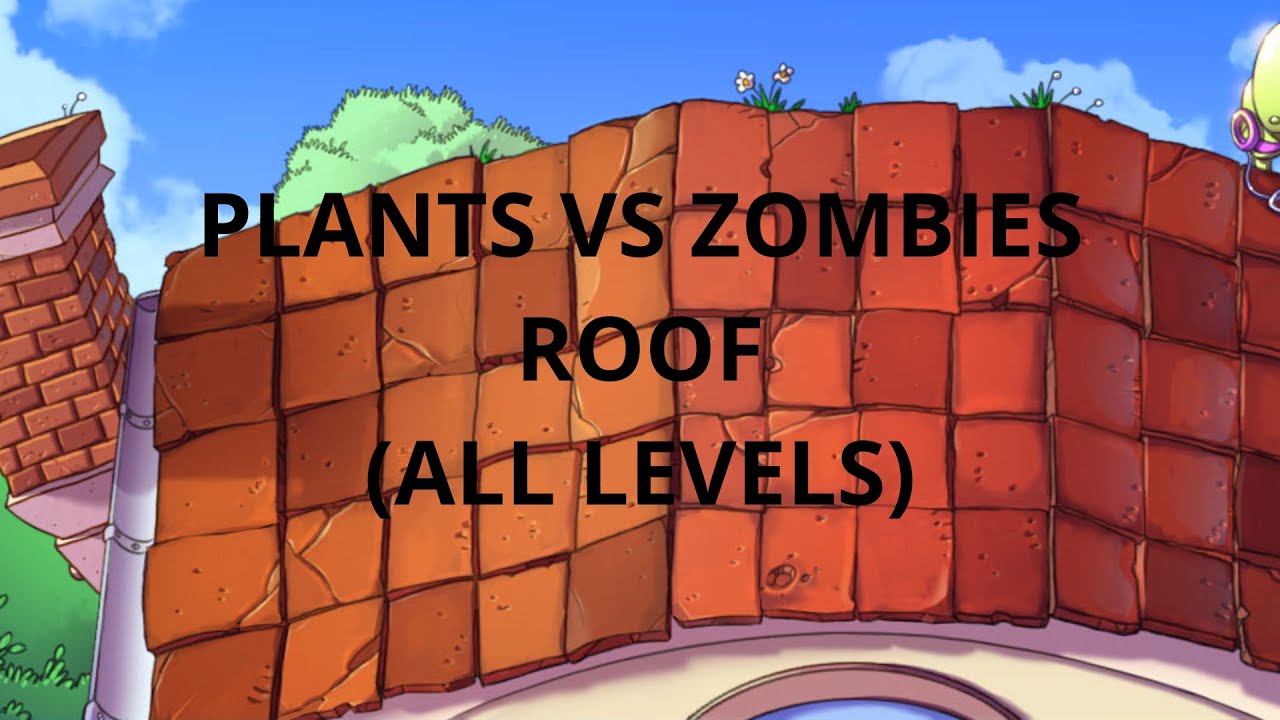Plants Vs Zombies Gameplay Part 5 Roof All levels (1-10) - YouTube