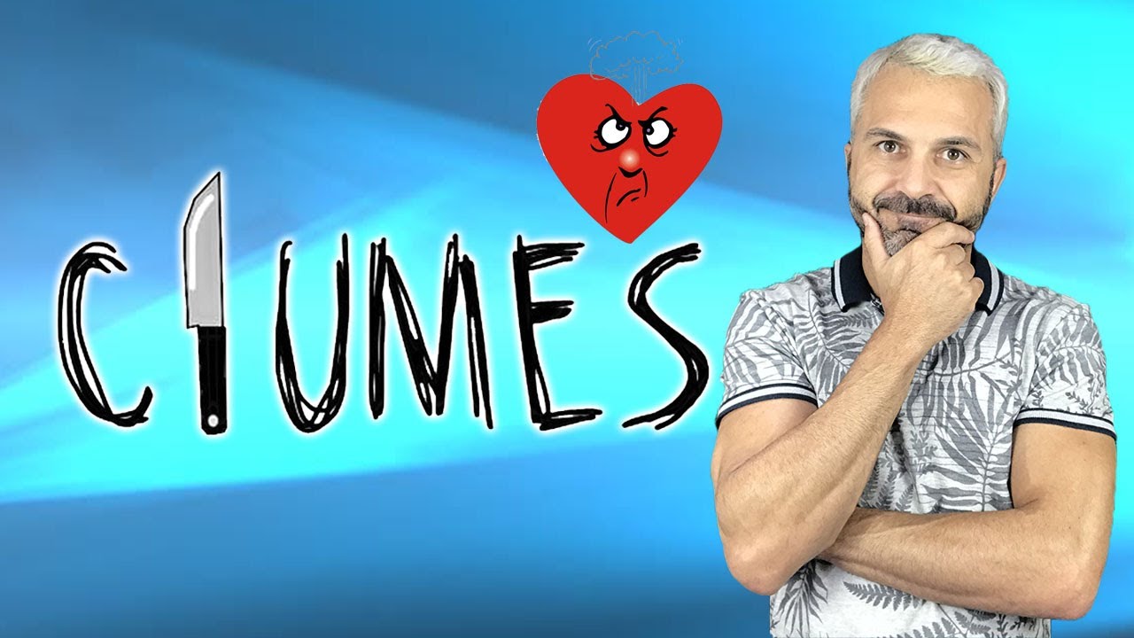 Não aguento mais este ciúme!