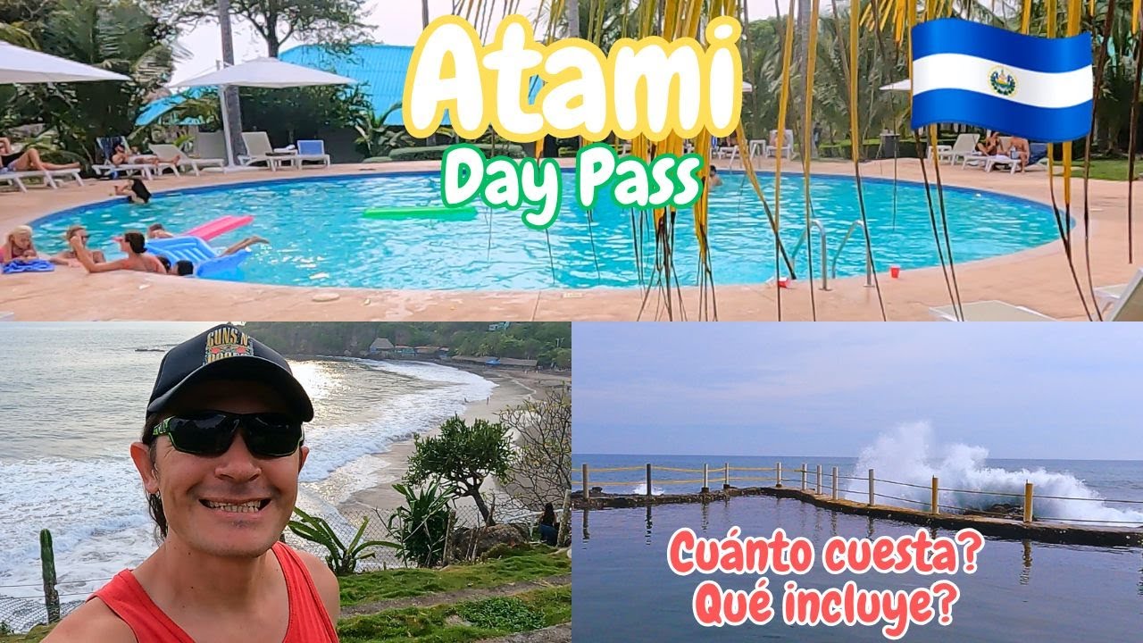 Así es el Day Pass en ATAMI ☺ TODO lo que debes saber antes de visitar éste Resort en #elsalvador