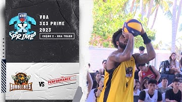 Full: Bumblebees - The Performance Lab | Khởi đầu suôn sẻ cho chặng 2 VBA 3x3 Prime 2023