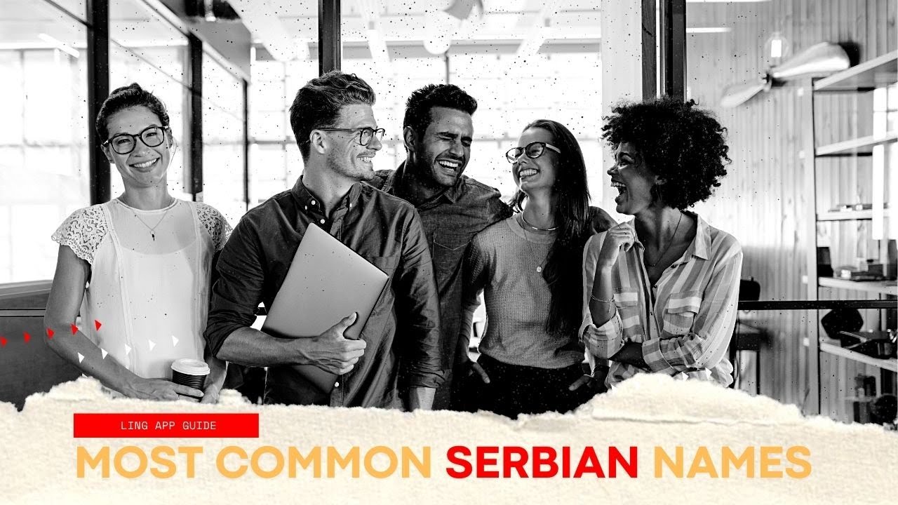 Most Common Serbian Names Today YouTube Most Common Serbian Names Today YouTube