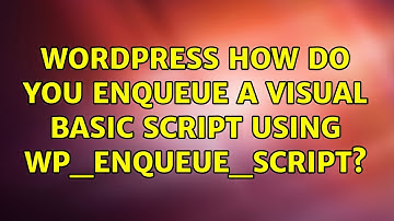 Wordpress: How do you enqueue a Visual Basic script using wp_enqueue_script? (2 Solutions!!)