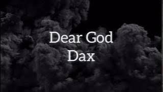 Dax - Dear God (Lyrics)