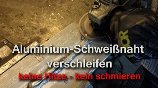 Aluminium-Schweissnaht ohne Hitze und schmieren schleifen screenshot 5