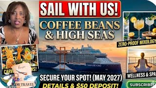 The Ultimate Sober-Curious Cruise: "Coffee Beans &amp; High Seas" (Celebrity Beyond)