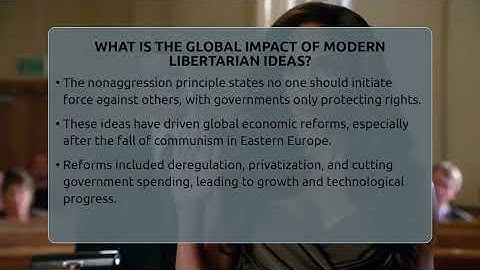 What Is The Global Impact Of Modern Libertarian Ideas? - Learn About Libertarianism