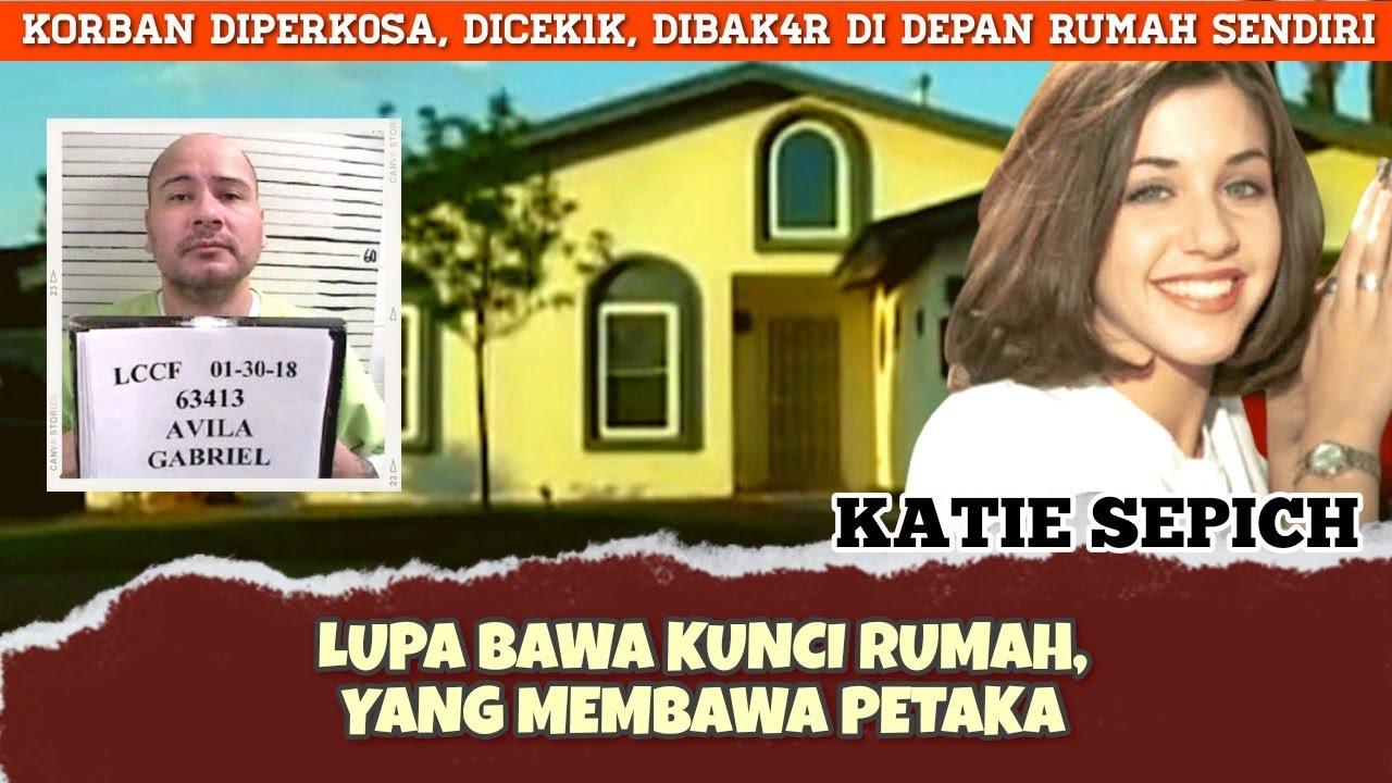 KATIE SEPICH. HILANG NYAWA KARENA LUPA BAWA KUNCI RUMAH
