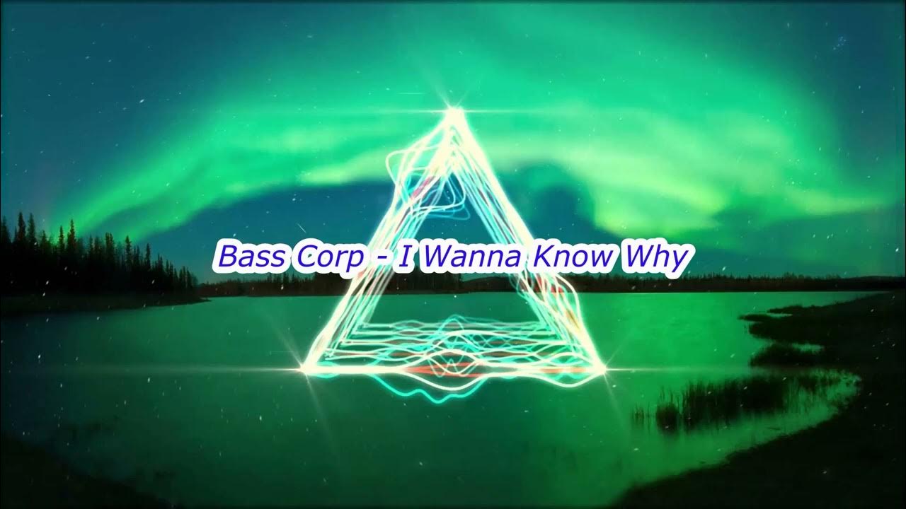 Bass Corp - I Wanna Know Why (Mads Ramp & DJ Splash)