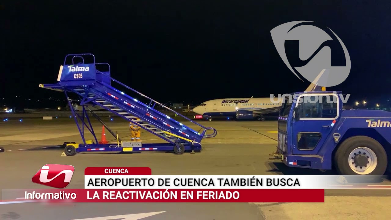 Aeropuerto de Cuenca también busca la reactivación en este feriado