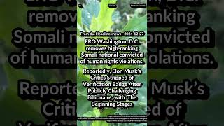 ERO DC: Somali. Musk’s Critics Stripped of Badge. Venezuela: Argentine officer for links terrorism