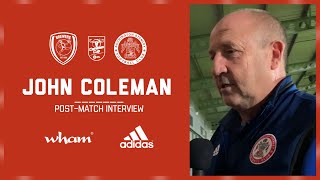 INTERVIEW: Coley’s reaction on the defeat to Burton