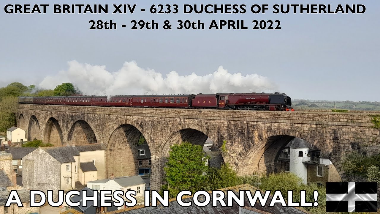 6233 Duchess of Sutherland | Great Britain XIV | A Duchess In Cornwall | 28/29/30th April 2022
