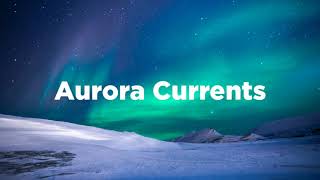 Aurora Currents © No Copyright • Royalty Free • Audio Library