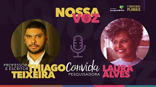 NOSSA VOZ Entrevista com Laura Alves - Conversa sobre Racismo Ambiental
