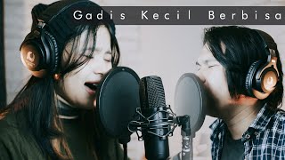 Alone At Last - Gadis Kecil Berbisa (Vocal Cover By Acil x Ocan)