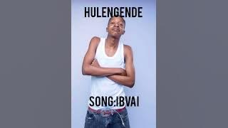 Hulengende - Ibvai (Chikorobho ChaGuccie Ep)