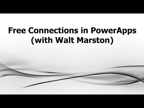 PA: Free Connections in PowerApps (with Walt Marston)