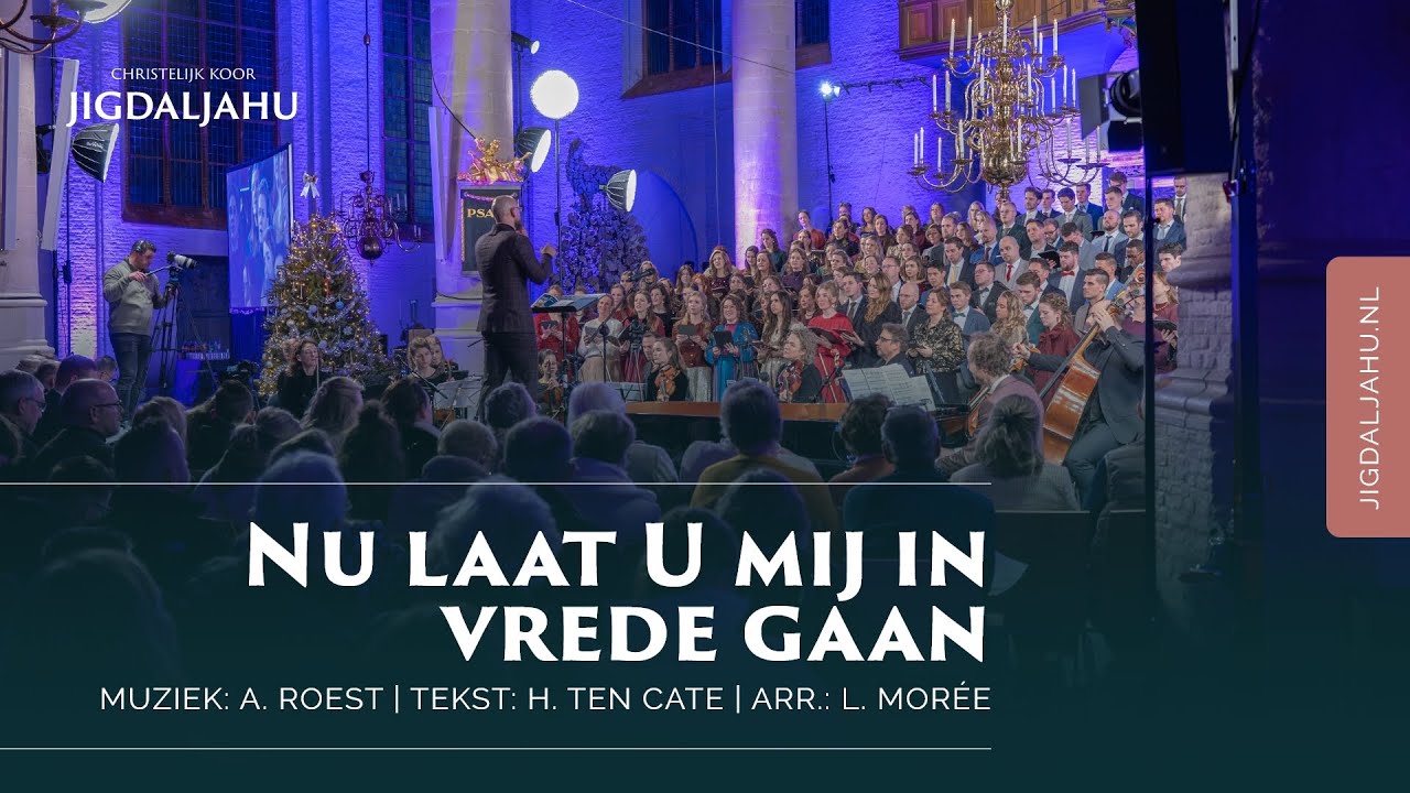 Nu laat U mij in vrede gaan | Chr. Koor Jigdajlahu