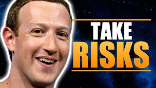 The Biggest Risk is NOT Taking Any Risks | Mark Zuckerberg