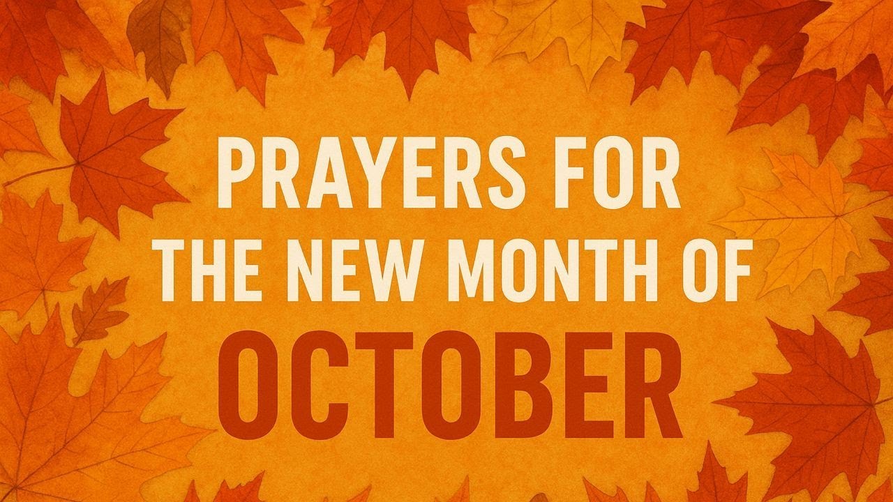 PRAYERS FOR THE NEW MONTH OF OCTOBER - YouTube