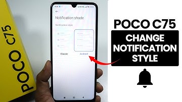 Poco C75: Change Notification Style - Notification Settings